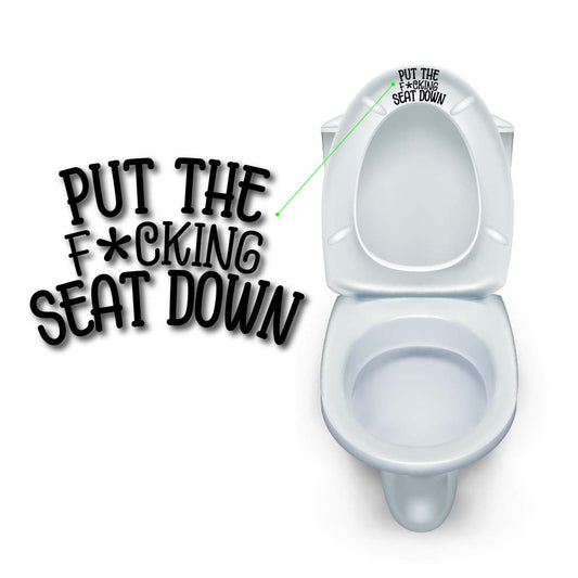 Put the F Toilet Seat Down Transfer Vinyl Decal Sticker for Toilet # 1506-3" x 3"