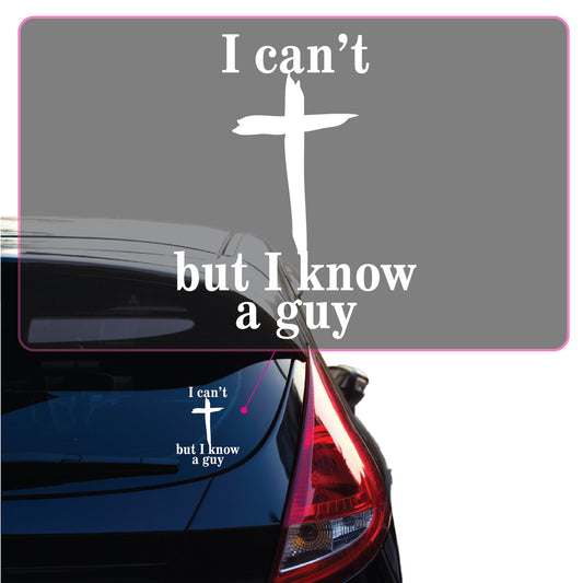 I cant but i know a guy Transfer Vinyl Decal Sticker for Car, Laptop, Tumbler and more # A019825-12" x 12"