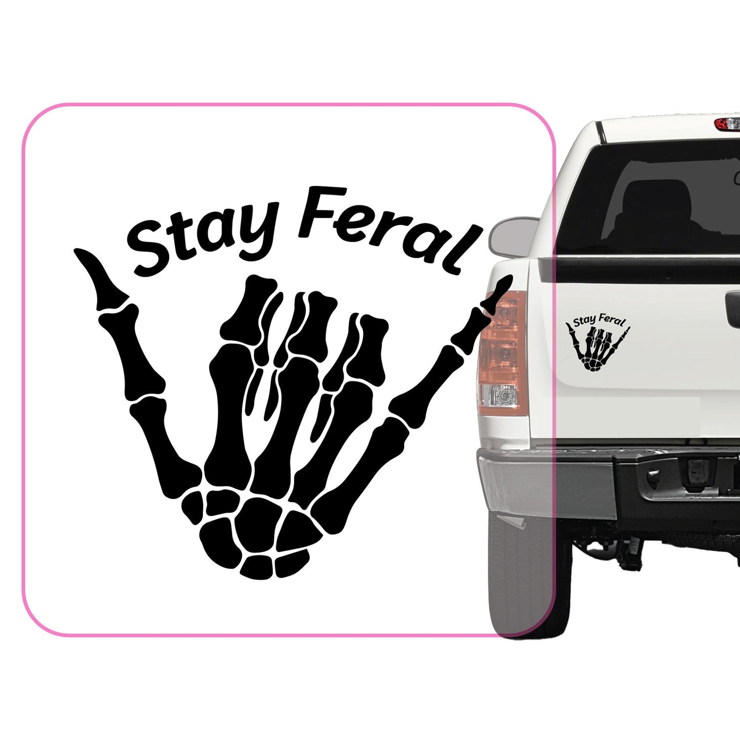 Stay Feral Transfer Vinyl Decal Sticker for Car, Laptop, Tumbler and more # A019819-4" x 4"