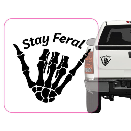 Stay Feral Transfer Vinyl Decal Sticker for Car, Laptop, Tumbler and more # A019819-4" x 4"