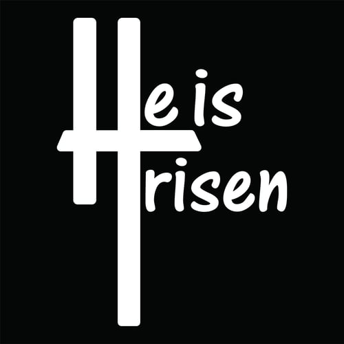 He is Risen Transfer Vinyl Decal Sticker for Car, Laptop, Tumbler and more # A019831-4" x 4"