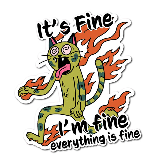 im fine its fine everything is fine Vinyl Decal Sticker for Car, Laptop, Tumbler and more # A019859-4" x 4"