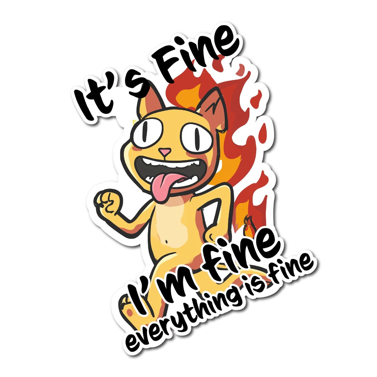 im fine its fine everything is fine Vinyl Decal Sticker for Car, Laptop, Tumbler and more # A019872-4" x 4"